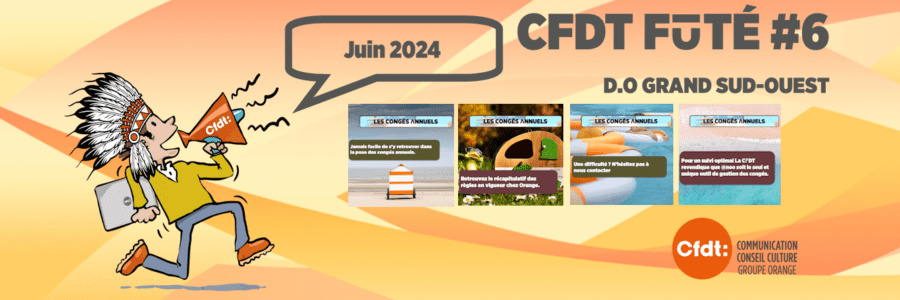 CFDT FUTÉ #6 LES CONGÉS ANNUELS