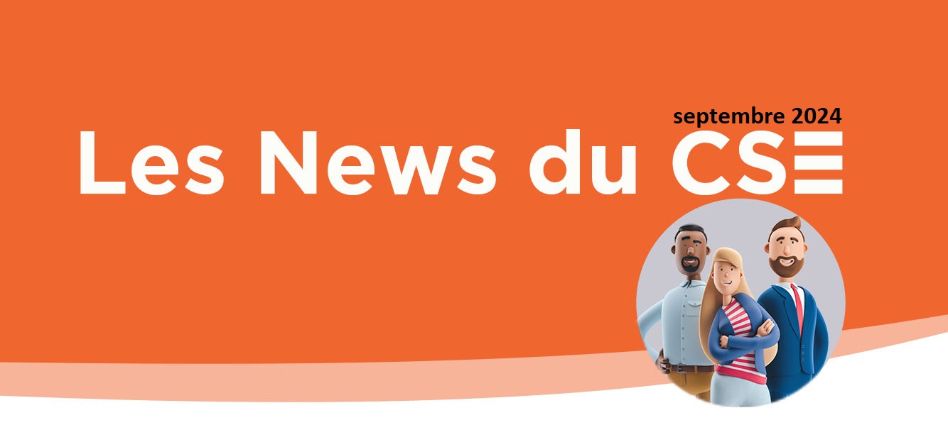 Les News du CSE de septembre 2024