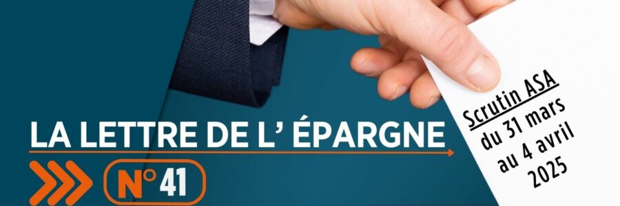 Élection de l’Administrateur représentant les Salariés Actionnaires (ASA) La lettre de l’épargne et de l’actionnariat salarié N°41